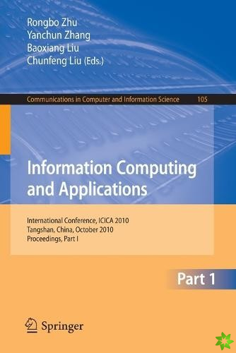 Information Computing and Applications, Part I