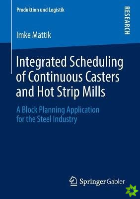 Integrated Scheduling of Continuous Casters and Hot Strip Mills