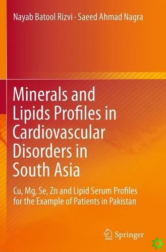 Minerals and Lipids Profiles in Cardiovascular Disorders in South Asia