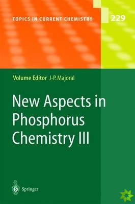 New Aspects in Phosphorus Chemistry III