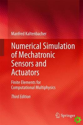 Numerical Simulation of Mechatronic Sensors and Actuators