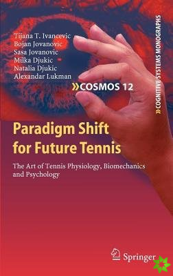 Paradigm Shift for Future Tennis