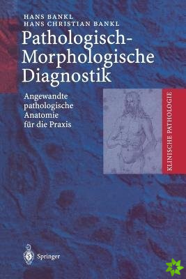 Pathologisch-Morphologische Diagnostik