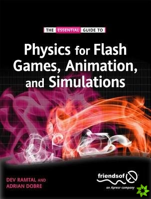Physics for Flash Games, Animation, and Simulations