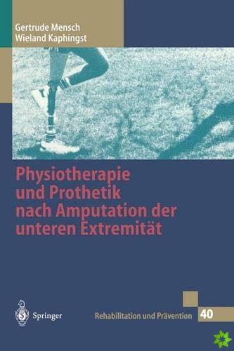Physiotherapie Und Prothetik Nach Amputation Der Unteren Extremitat