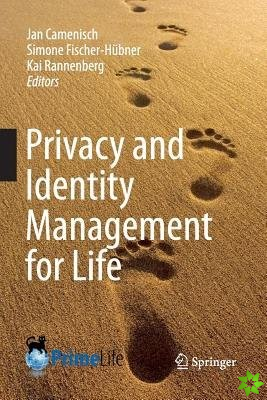 Privacy and Identity Management for Life