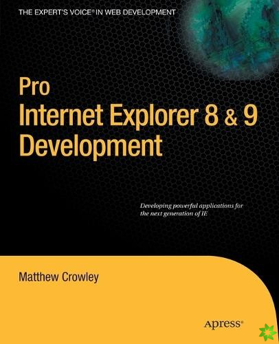 Pro Internet Explorer 8 & 9 Development