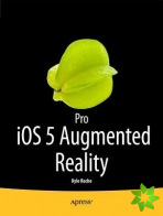 Pro iOS 5 Augmented Reality