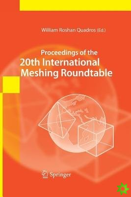 Proceedings of the 20th International Meshing Roundtable