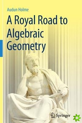 Royal Road to Algebraic Geometry