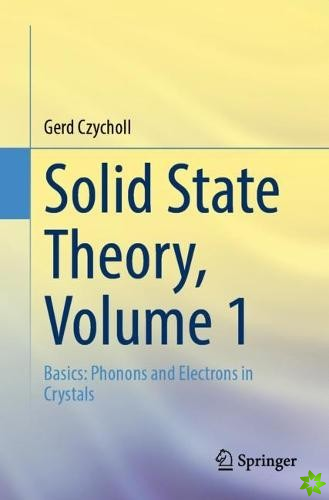 Solid State Theory, Volume 1