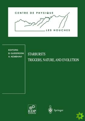 Starbursts: Triggers, Nature, and Evolution
