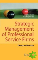 Strategic Management of Professional Service Firms