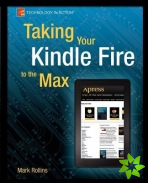 Taking Your Kindle Fire to the Max