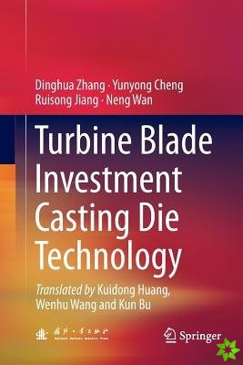 Turbine Blade Investment Casting Die Technology