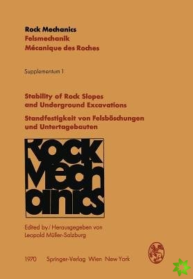Stability of Rock Slopes and Underground Excavations / Standfestigkeit Von Felsboschungen Und Untertagebauten