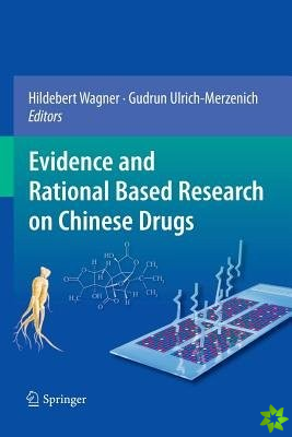 Evidence and Rational Based Research on Chinese Drugs