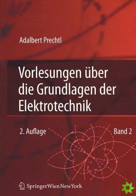 Vorlesungen UEber Die Grundlagen Der Elektrotechnik