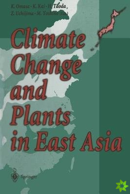 Climate Change and Plants in East Asia