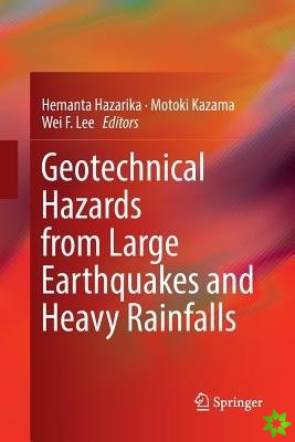 Geotechnical Hazards from Large Earthquakes and Heavy Rainfalls