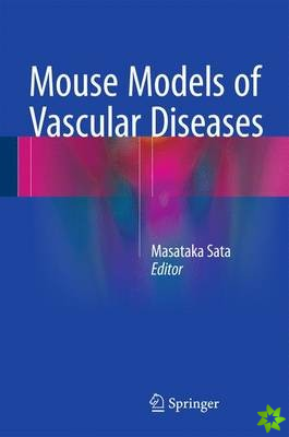 Mouse Models of Vascular Diseases