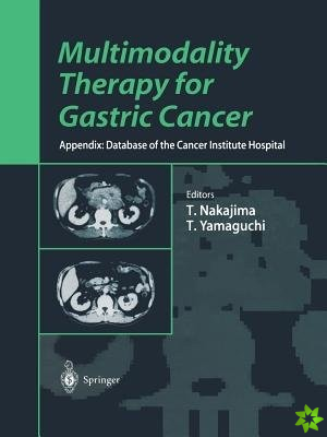 Multimodality Therapy for Gastric Cancer