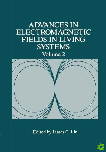 Advances in Electromagnetic Fields in Living Systems