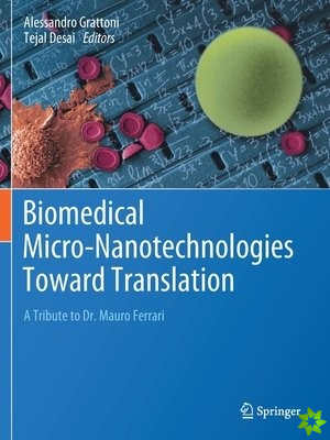 Biomedical Micro-Nanotechnologies Toward Translation