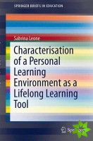 Characterisation of a Personal Learning Environment as a Lifelong Learning Tool