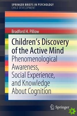 Childrens Discovery of the Active Mind