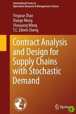 Contract Analysis and Design for Supply Chains with Stochastic Demand