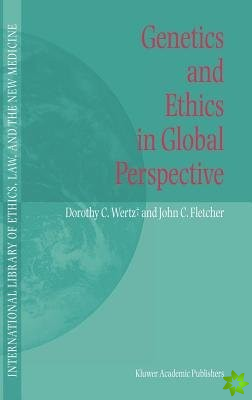 Genetics and Ethics in Global Perspective