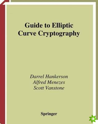Guide to Elliptic Curve Cryptography