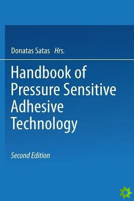 Handbook of Pressure Sensitive Adhesive Technology