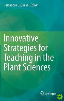 Innovative Strategies for Teaching in the Plant Sciences