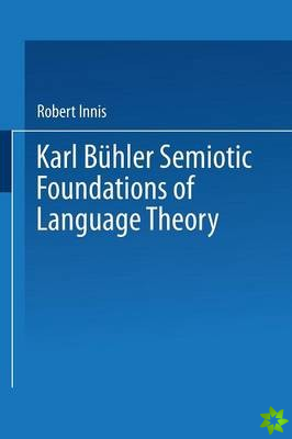 Karl Buhler Semiotic Foundations of Language Theory
