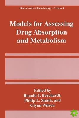 Models for Assessing Drug Absorption and Metabolism
