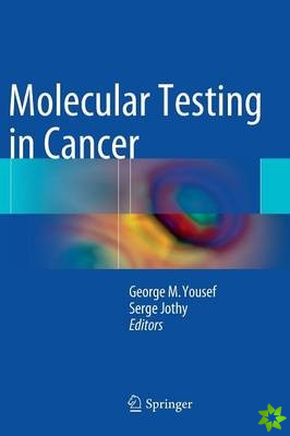 Molecular Testing in Cancer