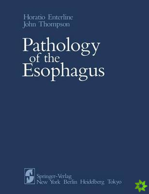 Pathology of the Esophagus