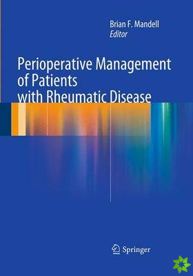 Perioperative Management of Patients with Rheumatic Disease