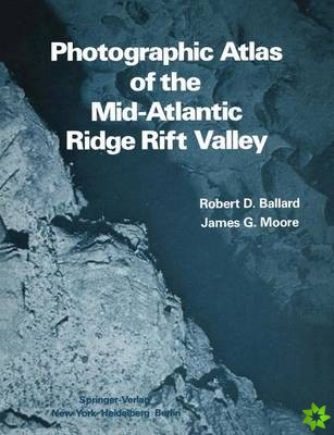 Photographic Atlas of the Mid-Atlantic Ridge Rift Valley