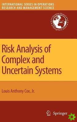 Risk Analysis of Complex and Uncertain Systems