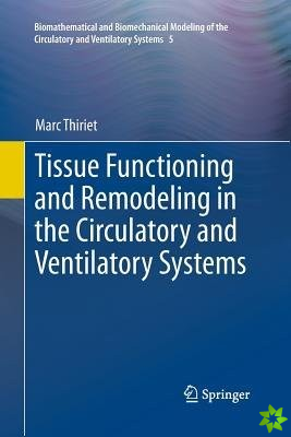 Tissue Functioning and Remodeling in the Circulatory and Ventilatory Systems