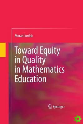 Toward Equity in Quality in Mathematics Education