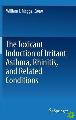 Toxicant Induction of Irritant Asthma, Rhinitis, and Related Conditions