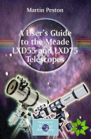 User's Guide to the Meade LXD55 and LXD75 Telescopes