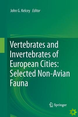 Vertebrates and Invertebrates of European Cities:Selected Non-Avian Fauna