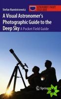 Visual Astronomer's Photographic Guide to the Deep Sky
