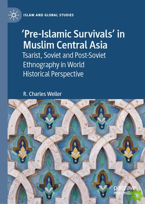 Pre-Islamic Survivals in Muslim Central Asia