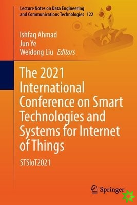 2021 International Conference on Smart Technologies and Systems for Internet of Things
